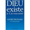 André Frossard - Dieu existe, je l'ai rencontré - Preis vom 24.04.2024 05:05:17 h