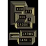 Jaron Lanier - You Are Not a Gadget: A Manifesto - Preis vom 22.04.2024 04:55:03 h