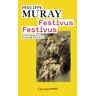 Philippe Muray - Festivus Festivus - Preis vom 19.04.2024 05:01:45 h