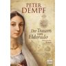 Peter Dempf - Der Traum von Eldorado: Historischer Roman: Historischer Liebesroman - Preis vom 05.05.2024 04:53:23 h