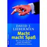 Lieberman, David J. - Macht macht Spaß - Preis vom 24.04.2024 05:05:17 h