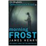 Henry James - Morning Frost: DI Jack Frost series 3 - Preis vom 28.03.2024 06:04:05 h