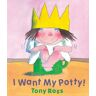 Tony Ross - I Want My Potty! - Preis vom 03.05.2024 04:54:52 h