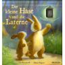 Cat Weatherill - Der kleine Hase und die Laterne: Schalte die Laterne ein! - Preis vom 03.05.2024 04:54:52 h