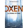 Jensen, Jens Henrik - La prima vittima. Oxen - Preis vom 18.04.2024 05:05:10 h