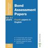 Bond, J. M. - Fourth Papers in English Years 10-11 (Bond Assessment Papers) - Preis vom 26.04.2024 05:02:28 h