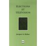 Jacques Le Bohec - Elections et télévision - Preis vom 29.04.2024 04:59:55 h
