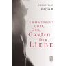 Emmanuelle Arsan - Emmanuelle oder Der Garten der Liebe - Preis vom 27.03.2024 06:01:49 h