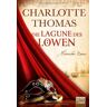 Charlotte Thomas - Die Lagune des Löwen: Historischer Roman: Historischer Liebesroman - Preis vom 05.05.2024 04:53:23 h