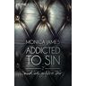 Monica James - ... und ich gehöre dir: Addicted to Sin (2) (Addicted to Sin-Serie, Band 2) - Preis vom 02.05.2024 04:56:15 h