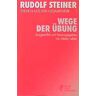 Rudolf Steiner - (Steiner, Rudolf): Rudolf Steiner Themen aus dem Gesamtwerk (Themen TB.), Nr.1, Wege der Übung (Rudolf-Steiner-Themen-Taschenbücher) - Preis vom 06.05.2024 04:58:55 h