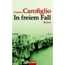 Gianrico Carofiglio - In freiem Fall: Roman - Preis vom 27.03.2024 06:01:49 h