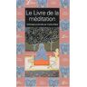 Yveline Brière - Librio: Le Livre De LA Meditation - Preis vom 05.05.2024 04:53:23 h