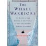 Peter Heller - The Whale Warriors: The Battle at the Bottom of the World to Save the Planet's Largest Mammals - Preis vom 19.03.2023 06:24:08 h