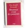 Wresinski, Pere Joseph - Heureux vous les pauvres - Preis vom 02.05.2024 04:56:15 h