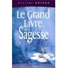 Yveline Brière - Le grand livre de la sagesse - Preis vom 05.05.2024 04:53:23 h