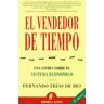 Fernando Trías De Bes - El Vendedor de Tiempo (Narrativa empresarial) - Preis vom 28.03.2024 06:04:05 h