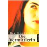 Dee Henderson - Die Vermittlerin - Preis vom 30.04.2024 04:54:15 h