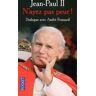 André Frossard - N'ayez pas peur ! : Dialogue avec Jean-Paul II - Preis vom 24.04.2024 05:05:17 h