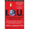 John Lanchester - I.O.U.: Why Everyone Owes Everyone and No One Can Pay - Preis vom 02.05.2024 04:56:15 h