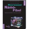 Sandra Preis - Meerwasser Nano-Fibel: Attraktive Mini-Riffe für Wohnung und Büro - Preis vom 06.05.2024 04:58:55 h
