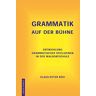 Röh, Claus P - GrammatiK auf der Bühne: Entwicklung grammatischer Spielszenen - Preis vom 19.04.2024 05:01:45 h