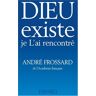 André Frossard - Dieu existe, je l'ai rencontré - Preis vom 05.05.2024 04:53:23 h