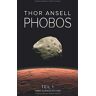 Thor Ansell - Phobos: Hard Science Fiction - Preis vom 03.05.2024 04:54:52 h