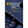 Privacy Team, It Governance - EU General Data Protection Regulation (GDPR): An Implementation and Compliance Guide - Preis vom 03.05.2024 04:54:52 h