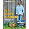 Christian Henze - Ich koch' einfach!: Lieblingsrezepte mit regionalen Produkten - Preis vom 06.05.2024 04:58:55 h