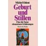 Michel Odent - Geburt und Stillen. Über die Natur elementarer Erfahrungen - Preis vom 28.03.2024 06:04:05 h