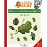 Teresa Renau - Oscar der Ballonfahrer: Mein erstes Bestimmungsbuch Wald - Preis vom 05.05.2024 04:53:23 h