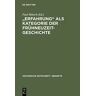 unbekannt - Erfahrung als Kategorie der Frühneuzeitgeschichte (Historische Zeitschrift / Beihefte, Band 31) - Preis vom 29.04.2024 04:59:55 h