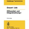 Hans Grauert - Differential- und Integralrechnung I: Funktionen einer reellen Veränderlichen (Heidelberger Taschenbücher Nr. 26) - Preis vom 03.05.2024 04:54:52 h