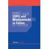 Säcker, Franz Jürgen - UWG und Markenrecht in Fällen - Preis vom 05.05.2024 04:53:23 h