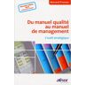 Bernard Froman - Du manuel qualité au manuel de management : L'outil stratégique - Preis vom 05.05.2024 04:53:23 h