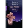 Roman Rausch - Das Mordkreuz: Kommissar Kilians sechster Fall - Preis vom 19.04.2024 05:01:45 h