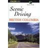 Scott Pick - Scenic Driving British Columbia (Falcon Guide) - Preis vom 30.04.2024 04:54:15 h