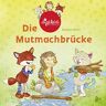 Nadine Reitz - Die Mutmachbrücke - Ein sigikid-Abenteuer: Band 2 (Patchwork Sweeties, Band 2) - Preis vom 26.04.2024 05:02:28 h