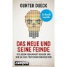 Gunter Dueck - Das Neue und seine Feinde: Wie Ideen verhindert werden und wie sie sich trotzdem durchsetzen - Preis vom 03.05.2024 04:54:52 h