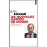 Jean Ziegler - Les Nouveaux Maîtres du monde : Et ceux qui leur résistent (Points) - Preis vom 29.04.2024 04:59:55 h