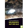 Maria Stich - Goldrausch auf der Alb: Schwabenkrimi - Preis vom 02.05.2024 04:56:15 h