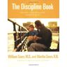 William Sears - The Discipline Book: Everything You Need to Know to Have a Better-Behaved Child From Birth to Age Ten - Preis vom 18.04.2024 05:05:10 h