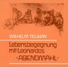 Wilhelm Pelikan - Lebensbegegnung mit Leonardos 'Abendmahl' - Preis vom 18.04.2024 05:05:10 h