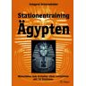 Irmgard Schwoshuber - Stationentraining Ägypten: Materialien zum Erstellen eines Lernzirkels mit 14 Stationen - Preis vom 18.04.2024 05:05:10 h