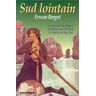 Erwan Bergot - Sud lointain : Le courrier de Saigon, La rivière des parfums, Le maître de Bao Tan (Omnibus) - Preis vom 24.04.2024 05:05:17 h