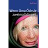 Rudi Kost - Wenn Oma Öchsle zweimal klingelt - Preis vom 18.04.2024 05:05:10 h