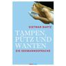 Dietmar Bartz - Tampen, Pütz und Wanten: Die Seemannssprache - Preis vom 23.04.2024 05:00:15 h