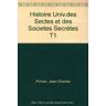 Pichon - Histoire universelle des sectes et des societes secrètes. tome 1. les temps anciens - Preis vom 03.05.2024 04:54:52 h