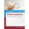 Ingrid Ewering - Kinderrezepturen: Plausibilität, Herstellung und Abgabe - Preis vom 25.04.2024 05:08:43 h